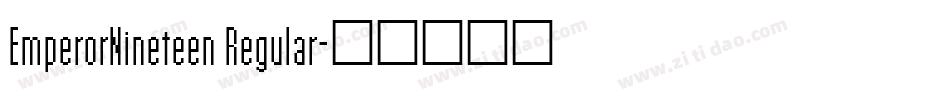 EmperorNineteen Regular字体转换